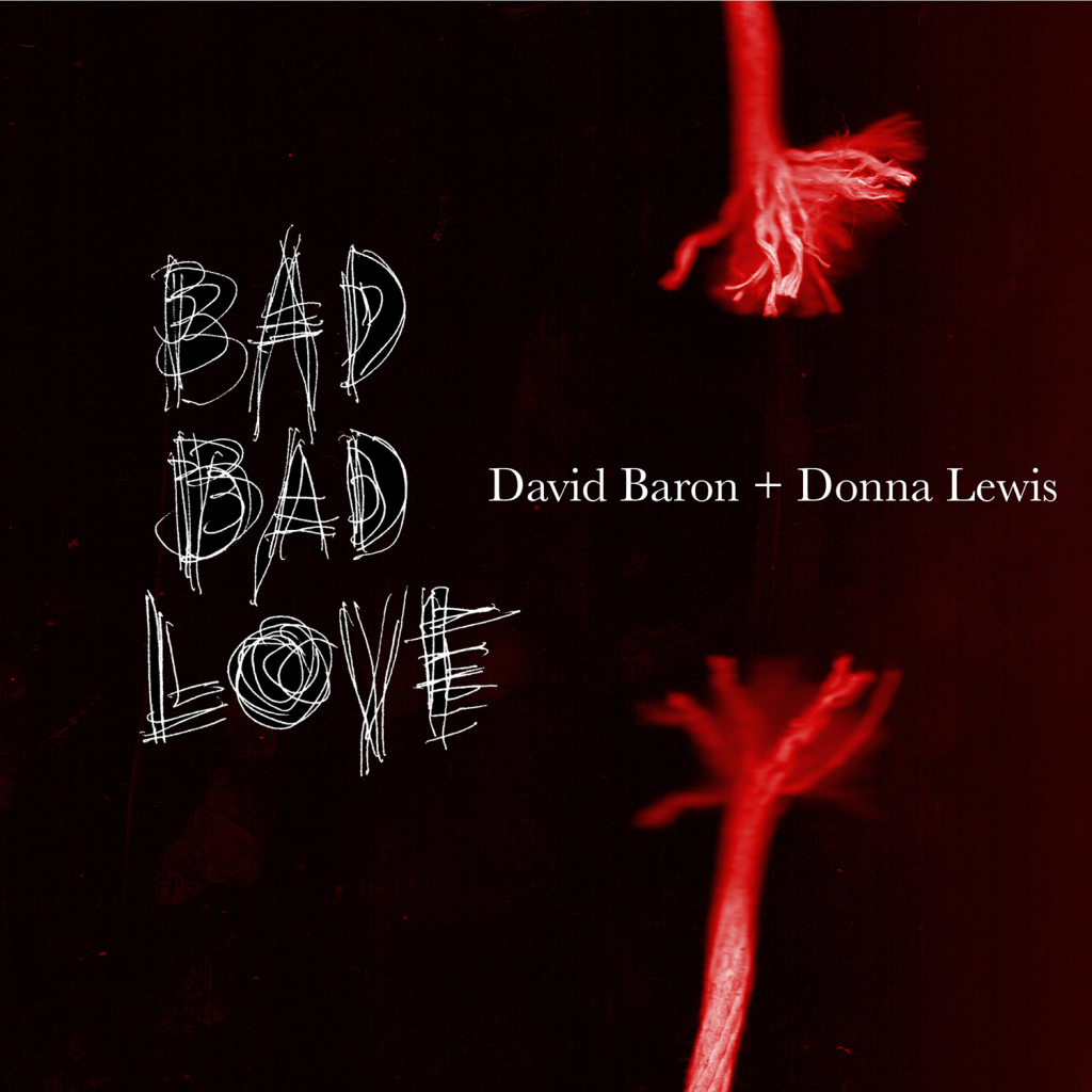 Listen: David Baron – Bad Bad Love (Featuring Donna Lewis)